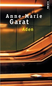 Anne-Marie Garat - Aden.