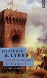 Elizabeth Lynn - Les Chroniques de Tornor Tome 1 : La tour de guet - Suivi de Les danseurs d'Arun.