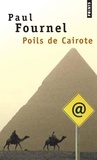 Paul Fournel - Poils de Cairote.