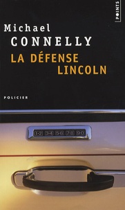 Michael Connelly - La défense Lincoln.