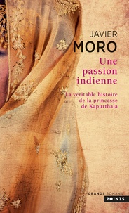 Javier Moro - Une passion indienne.