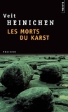 Veit Heinichen - Les morts du karst.