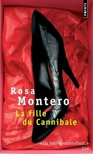 Rosa Montero - La fille du Cannibale.
