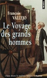 François Vallejo - Le Voyage des grands hommes.