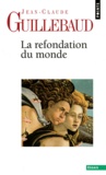 Jean-Claude Guillebaud - La refondation du monde.