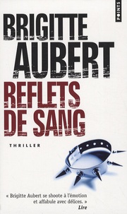 Brigitte Aubert - Reflets de sang.