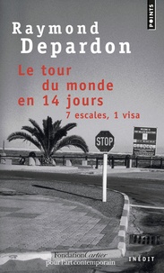 Raymond Depardon - Le tour du monde en 14 jours - 7 escales, 1 visa.
