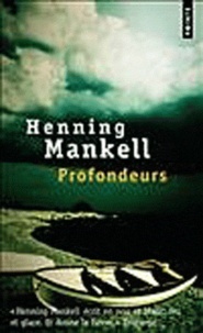 Henning Mankell - Profondeurs.