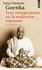 Satya Narayan Goenka - Trois enseignements sur la méditation Vipassana.