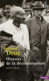 Bernard Droz - Histoire de la décolonisation - Au XXe siècle.