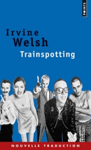 Irvine Welsh - Trainspotting.