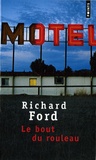 Richard Ford - Le bout du rouleau.