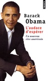 Barack Obama - L'audace d'espérer - Un nouveau rêve américain.