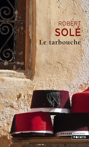 Robert Solé - Le Tarbouche.