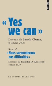 Barack Obama et Franklin Roosevelt - Yes we can - Suivi de Nous surmonterons nos difficultés, Edition bilingue anglais-français.