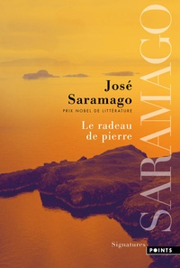 José Saramago - Le radeau de pierre.