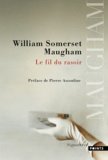 William Somerset Maugham - Le fil du rasoir.