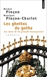 Michel Pinçon et Monique Pinçon-Charlot - Les ghettos du gotha - Au coeur de la grande bourgeoisie.