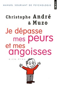 Christophe André et  Muzo - Je dépasse mes peurs et mes angoisses.