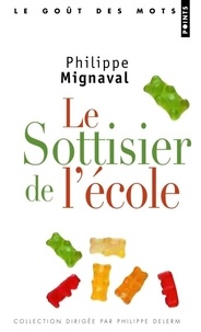 Philippe Mignaval - Le sottisier de l'école.
