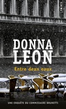 Donna Leon - Entre deux eaux - Une enquête du commissaire Brunetti.