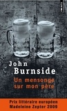 John Burnside - Un mensonge sur mon père.