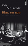 Kris Nelscott - Blanc sur noir.