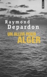 Raymond Depardon - Un aller pour Alger.