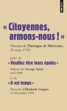 Théroigne de Mericourt et George Sand - "Citoyennes, armons-nous !", Théroigne de Méricourt; "Veuillez être leurs égales", Georges Sand: "il est temps", Elisabeth Guigou.