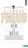 Sigmund Freud - Sur le rêve.