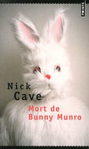 Nick Cave - Mort de Bunny Munro.