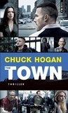 Chuck Hogan - The Town - (Le prince des braqueurs).