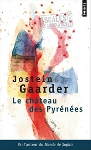 Jostein Gaarder - Le château des Pyrénées.