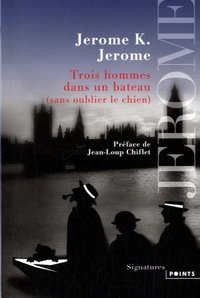 Jerome K. Jerome - Trois hommes dans un bateau (sans oublier le chien).