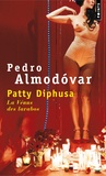 Pedro Almodovar - Patty Diphusa - La Vénus des lavabos.