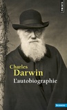 Charles Darwin - L'Autobiographie.