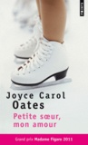 Joyce Carol Oates - Petite soeur, mon amour.