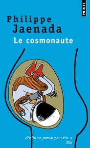 Philippe Jaenada - Le cosmonaute.