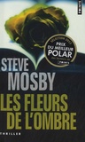 Steve Mosby - Les fleurs de l'ombre.