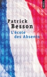 Patrick Besson - L'école des Absents.