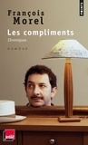 François Morel - Les compliments - Chroniques.