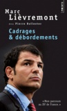 Marc Lièvremont - Cadrages & débordements.