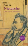Rémi Soulié - Nietzsche ou la sagesse dionysiaque.