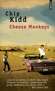 Chip Kidd - Cheese Monkeys.