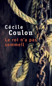 Cécile Coulon - Le roi n'a pas sommeil.