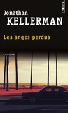 Jonathan Kellerman - Les anges perdus.