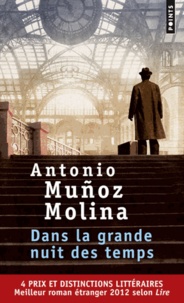 Antonio Muñoz Molina - Dans la grande nuit des temps.