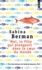Sabina Berman - Moi, la fille qui plongeait dans le coeur du monde.