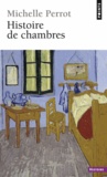 Michelle Perrot - Histoire de chambres.