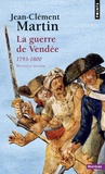 Jean-Clément Martin - La guerre de Vendée - 1793-1800.